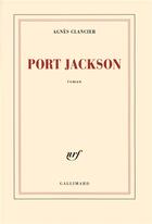 Couverture du livre « Port jackson » de Agnes Clancier aux éditions Gallimard