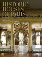 Couverture du livre « Historic houses of paris - residences of the ambassadors » de Stella/Hammond aux éditions Flammarion