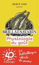 Couverture du livre « Physiologie du goût » de Jean Anthelme Brillat-Savarin aux éditions Flammarion