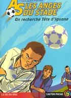 Couverture du livre « Anges du stade t4 - on recherche tete d'iguane (les) » de Contaldo aux éditions Flammarion