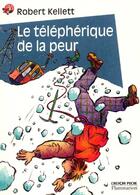 Couverture du livre « Le telepherique de la peur - - frissons garantis, roman, junior des 9/10ans » de Robert Kellett aux éditions Pere Castor