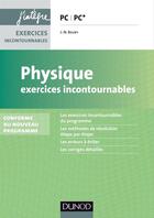 Couverture du livre « Physique ; PC, PC* ; exercices incontournables (2e édition) » de Jean-Noel Beury aux éditions Dunod