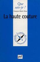 Couverture du livre « La haute couture qsj 3575 » de Grau F-M. aux éditions Que Sais-je ?