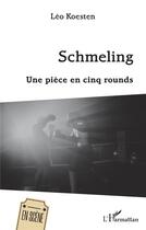 Couverture du livre « Schmeling : une piece en cinq round » de Leo Koesten aux éditions L'harmattan