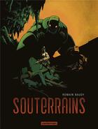 Couverture du livre « Souterrains » de Baudy/Chailleux aux éditions Casterman