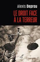 Couverture du livre « Le droit face à la terreur » de Alexis Deprau aux éditions Cerf