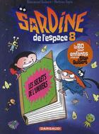 Couverture du livre « Sardine de l'espace Tome 8 : les secrets de l'univers » de Mathieu Sapin et Emmanuel Guibert aux éditions Dargaud