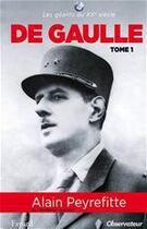 Couverture du livre « De Gaulle t.1 » de Alain Peyrefitte aux éditions Fayard