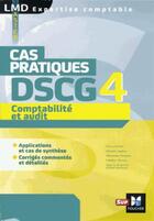 Couverture du livre « DSCG 4 comptabilité et audit cas pratiques » de Astolfi Pierre aux éditions Foucher
