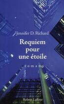 Couverture du livre « Réquiem pour une étoile » de Jennifer D. Richard aux éditions Robert Laffont