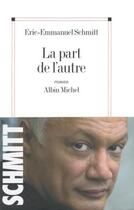 Couverture du livre « La Part de l'autre (édition 2006) » de Schmitt E-E. aux éditions Albin Michel