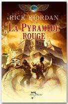 Couverture du livre « The Kane chronicles Tome 1 ; la pyramide rouge » de Rick Riordan aux éditions Albin Michel