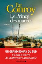 Couverture du livre « Le prince des marées » de Pat Conroy aux éditions Albin Michel