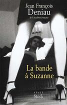 Couverture du livre « La Bande A Suzanne » de Jean-Francois Deniau aux éditions Stock