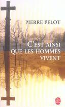 Couverture du livre « C'est ainsi que les hommes vivent » de Pierre Pelot aux éditions Le Livre De Poche