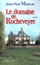 Couverture du livre « Le domaine de rocheveyre » de Jean-Paul Malaval aux éditions Presses De La Cite