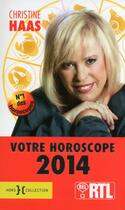 Couverture du livre « Votre horoscope 2014 » de Christine Haas aux éditions Hors Collection