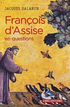 Couverture du livre « François d'Assise en questions » de Jacques Dalarun aux éditions Cnrs Editions