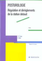 Couverture du livre « Posturologie : Régulation et dérèglements de la station debout (2e édition) » de Bernard Weber et Pierre-Marie Gagey aux éditions Elsevier-masson