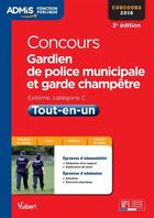 Couverture du livre « Concours gardien de police municipale et garde champêtre ; tout-en-un catégorie C (3e édition) » de Pierre-Brice Lebrun et Bernadette Lavaud aux éditions Vuibert