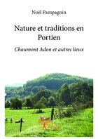 Couverture du livre « Nature et traditions en Portien » de Noel Pampagnin aux éditions Editions Edilivre