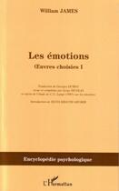 Couverture du livre « Les émotions ; oeuvres choisies t.1 » de William James aux éditions L'harmattan