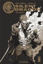 Couverture du livre « Silent dragon » de Leinil Francis Yu et Dave Stewart et Andy Diggle aux éditions Glenat Comics