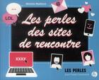 Couverture du livre « Les perles des sites de rencontres » de  aux éditions Jean-claude Gawsewitch