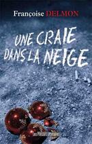 Couverture du livre « Une craie dans la neige » de Francoise Delmon aux éditions Les Presses Littéraires