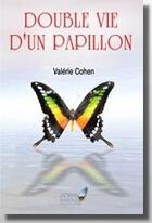 Couverture du livre « Double vie d'un papillon » de Valerie Cohen aux éditions Arthaud