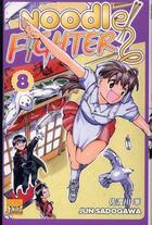 Couverture du livre « Noodle fighter t.8 » de Sadogawa aux éditions Taifu Comics