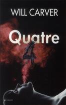 Couverture du livre « Quatre » de Will Carver aux éditions City