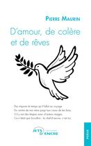 Couverture du livre « D'amour, de colère et de rêves » de Pierre Maurin aux éditions Jets D'encre