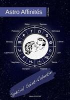 Couverture du livre « Astro affinités ; spécial Saint-Valentin » de Leo Daunis aux éditions Googtime
