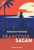 Couverture du livre « Bonjour tristesse » de Françoise Sagan aux éditions Les Editions Retrouvees