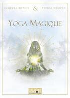 Couverture du livre « Yoga magique » de Vanessa Sophie et Prisca Nguyen aux éditions Alliance Magique