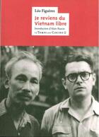 Couverture du livre « Je reviens du Vietnam libre » de Leo Figueres aux éditions Le Temps Des Cerises