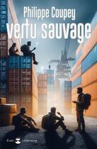 Couverture du livre « Vertu sauvage » de Philippe Reiryu Coupey aux éditions De L'eveil