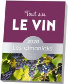 Couverture du livre « Almaniak tout sur le vin (édition 2020) » de  aux éditions Editions 365