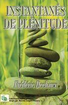 Couverture du livre « Instantanés de plénitude » de Frederic Dechaux aux éditions Douro