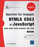 Couverture du livre « Apprenez les langages HTML5, CSS3 et JavaScript pour créer votre premier site web (2e édition) » de Denis Matarazzo aux éditions Eni