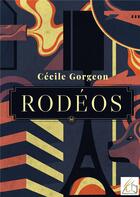 Couverture du livre « Rodéos » de Cecile Gorgeon aux éditions Plume Libre