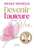 Couverture du livre « Devenir l'auteure de sa vie » de Nicole Tonnelle aux éditions Revolution