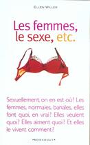 Couverture du livre « Les Femmes, Le Sexe, Etc... » de Ellen Willer aux éditions Marabout