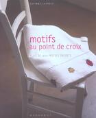 Couverture du livre « Motifs Au Point De Croix » de Lacroix Corinne aux éditions Marabout