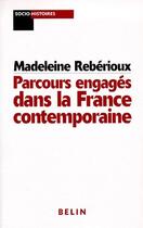 Couverture du livre « Parcours engagés dans la France contemporaine » de Madeleine Reberioux aux éditions Belin