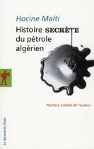 Couverture du livre « Histoire secrète du pétrole algérien » de Hocine Malti aux éditions La Decouverte