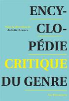 Couverture du livre « Encyclopédie critique du genre » de Juliette Rennes aux éditions La Decouverte