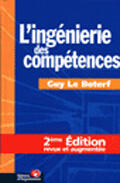 Couverture du livre « L'ingenierie des competences : de la formation a l'ingenierie des competences » de Herve Le Boterf aux éditions Organisation