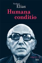 Couverture du livre « Humana conditio » de Norbert Elias aux éditions Ehess